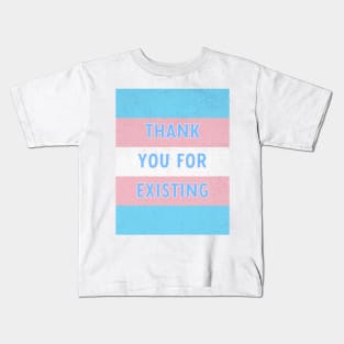 thank you for existing trans flag Kids T-Shirt